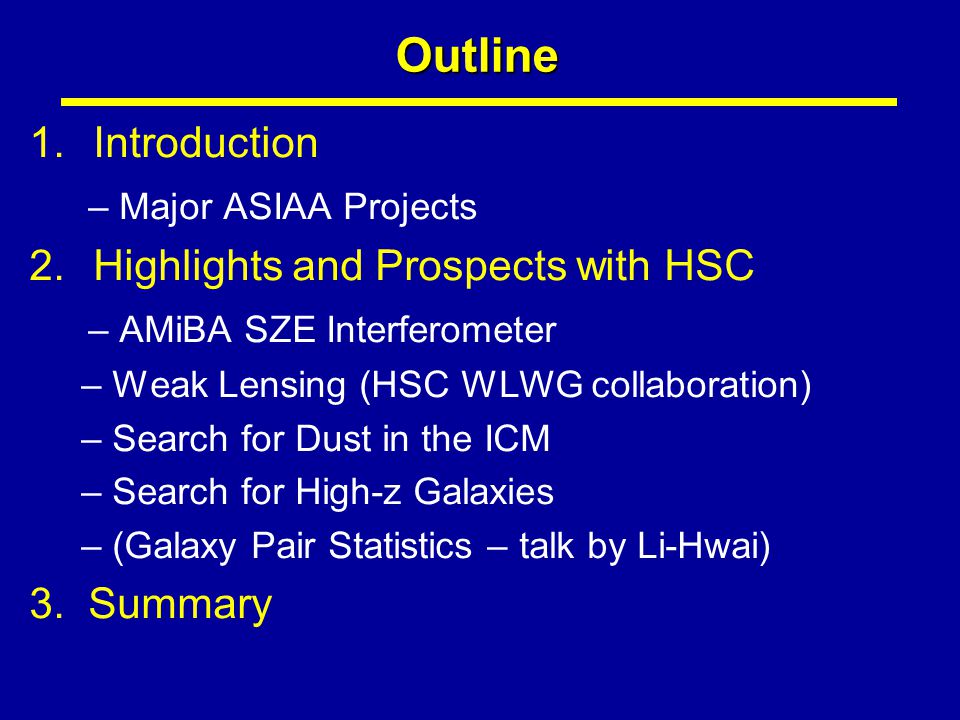 ASIAA Research Highlights and Prospects with HSC Keiichi Umetsu, ASIAA SAC  HSC Science Workshop ppt download
