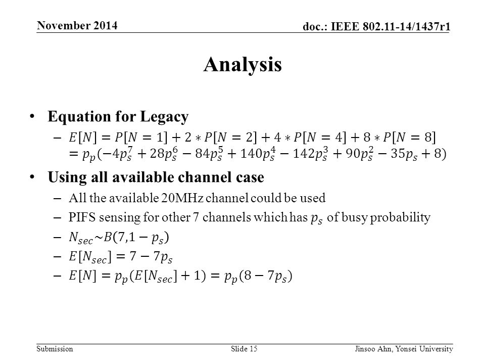 Submission doc.: IEEE /1437r1 November 2014 Jinsoo Ahn, Yonsei UniversitySlide 15 Analysis