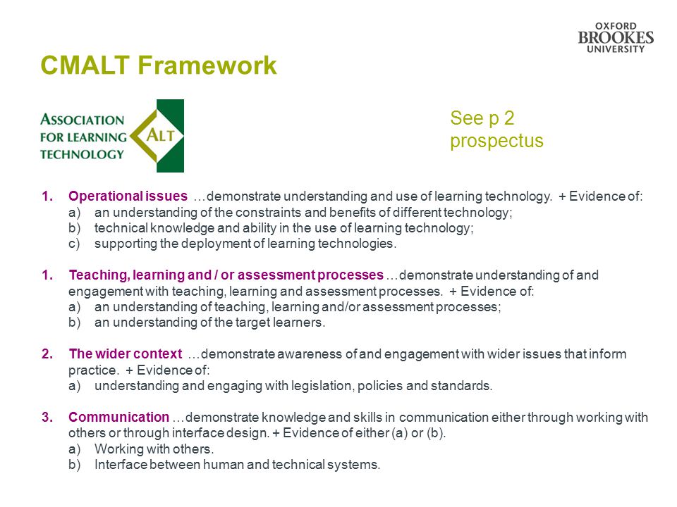 CMALT Framework 1.Operational issues …demonstrate understanding and use of learning technology.