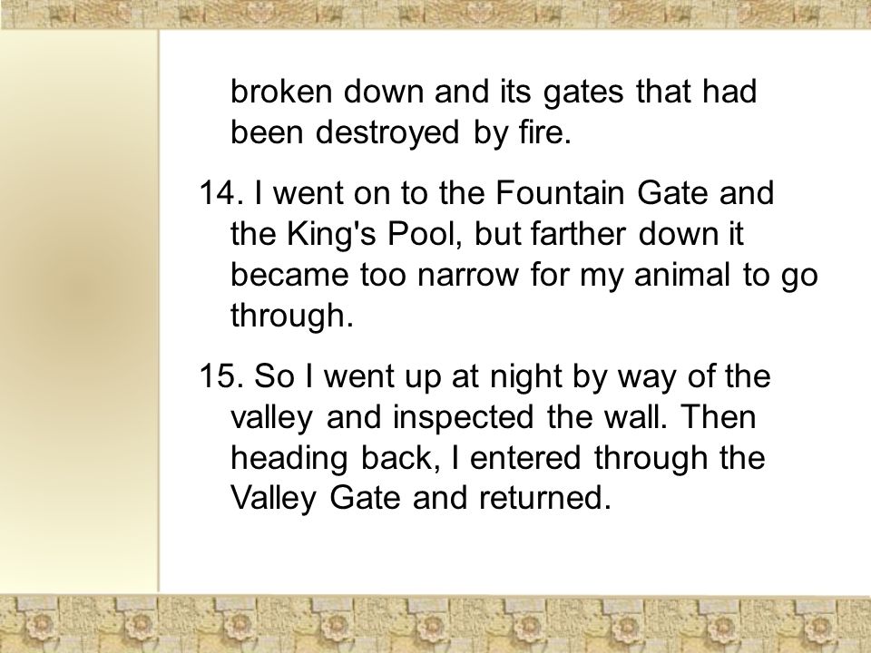 broken down and its gates that had been destroyed by fire.