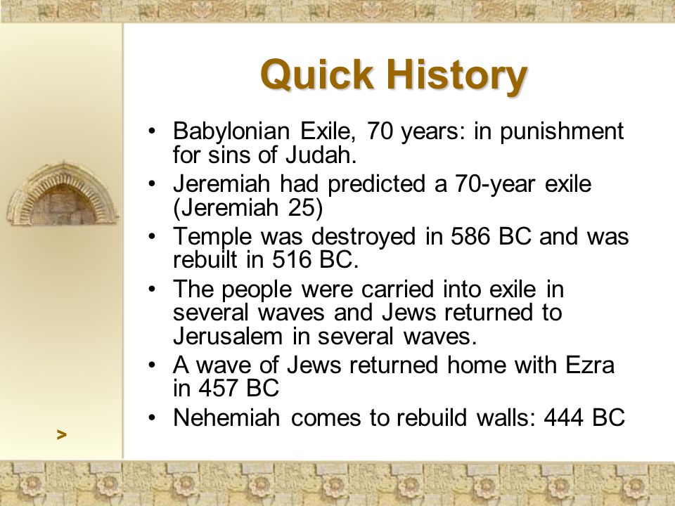 Babylonian Exile, 70 years: in punishment for sins of Judah.