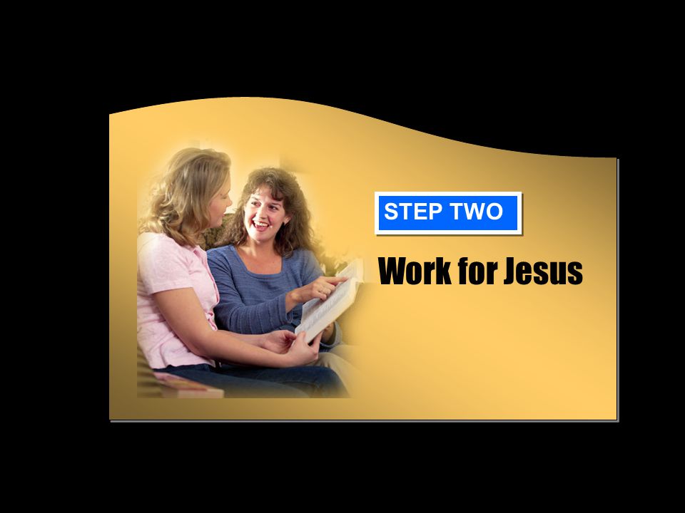 Work for Jesus STEP TWO