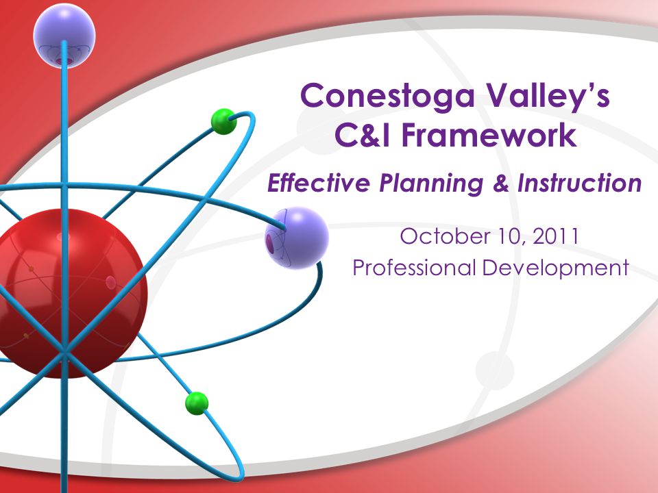 Conestoga Valley’s C&I Framework Effective Planning & Instruction