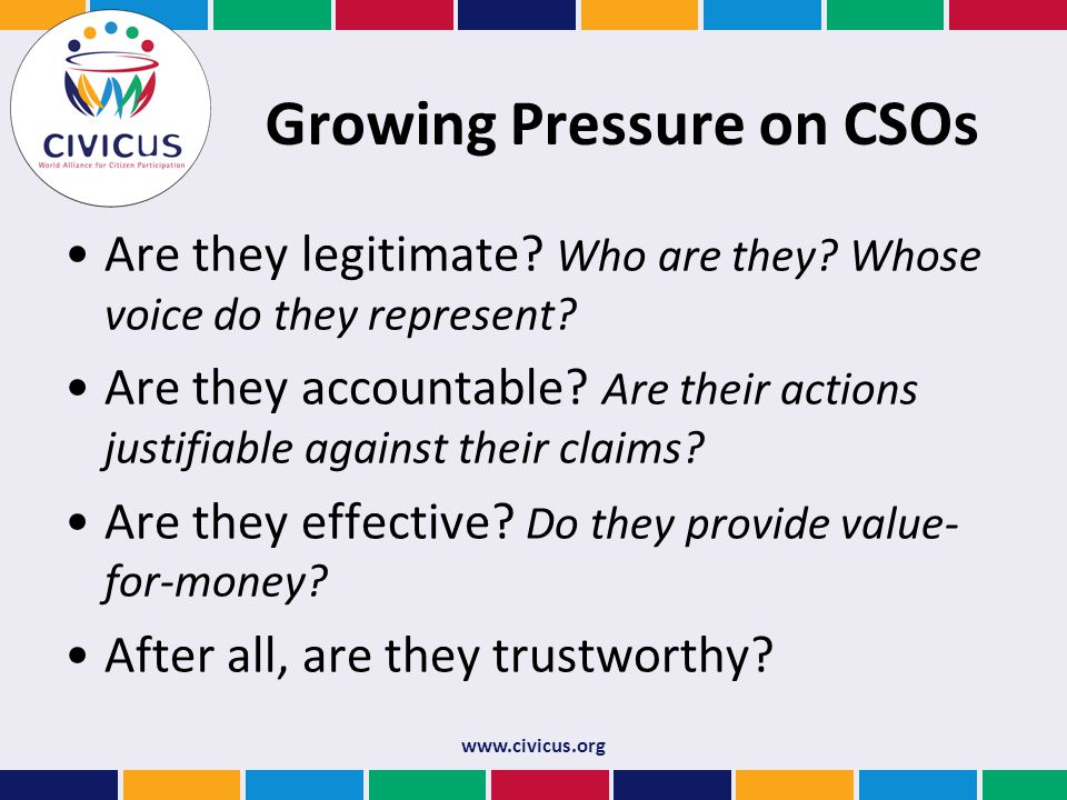Growing Pressure on CSOs Are they legitimate.