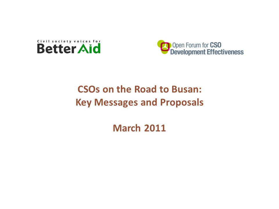 CSOs on the Road to Busan: Key Messages and Proposals March 2011