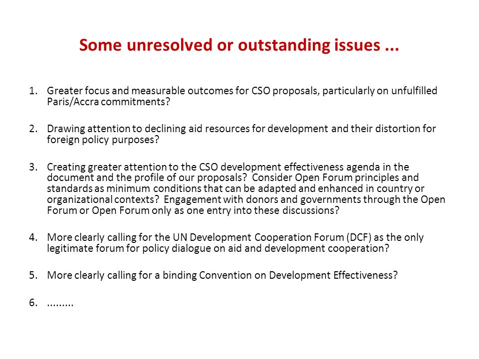 Some unresolved or outstanding issues...