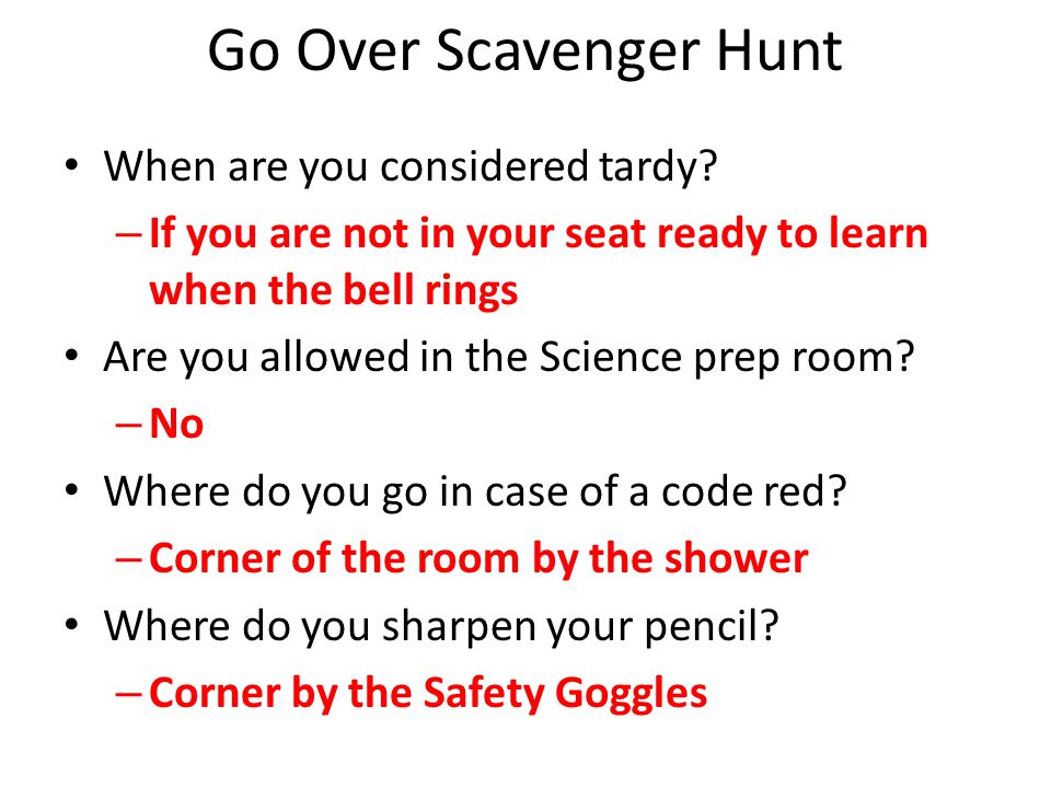 Go Over Scavenger Hunt When are you considered tardy.
