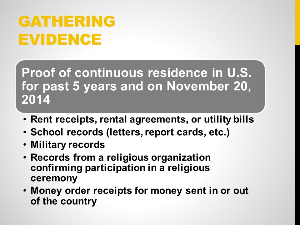 GATHERING EVIDENCE Proof of continuous residence in U.S.