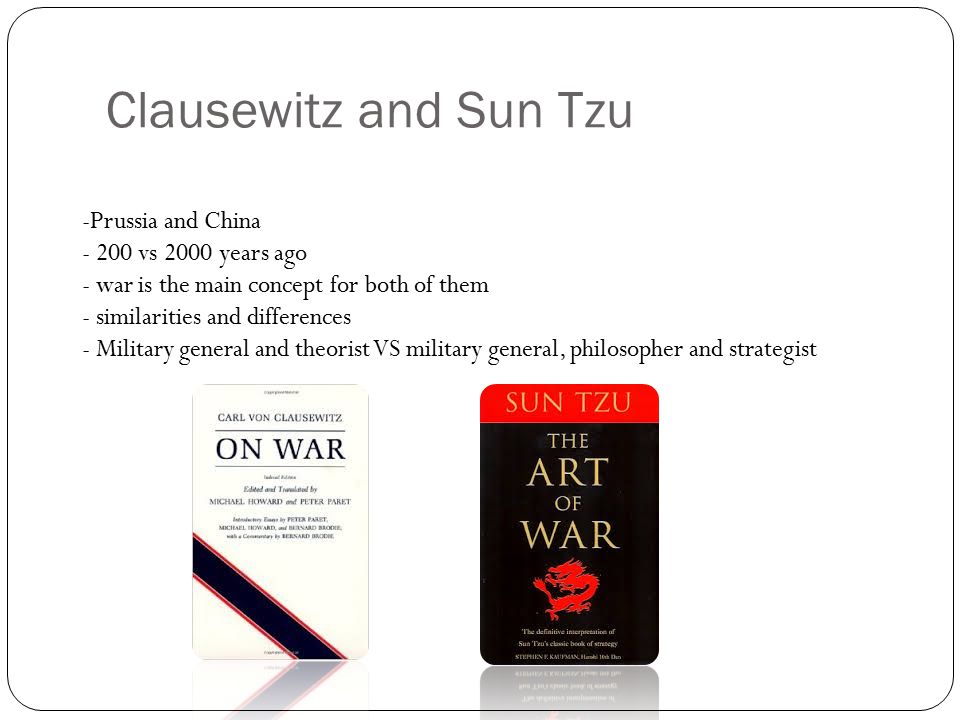 Sun Tzu vs Carl Von Clausewitz: Who Was The Greater Strategist?