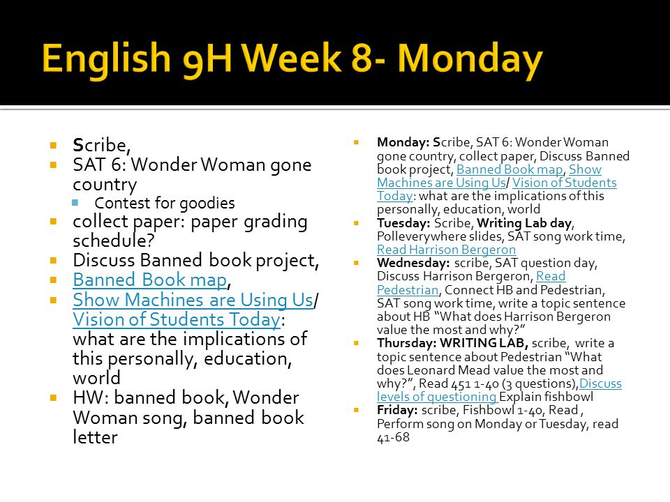  Scribe,  SAT 6: Wonder Woman gone country  Contest for goodies  collect paper: paper grading schedule.