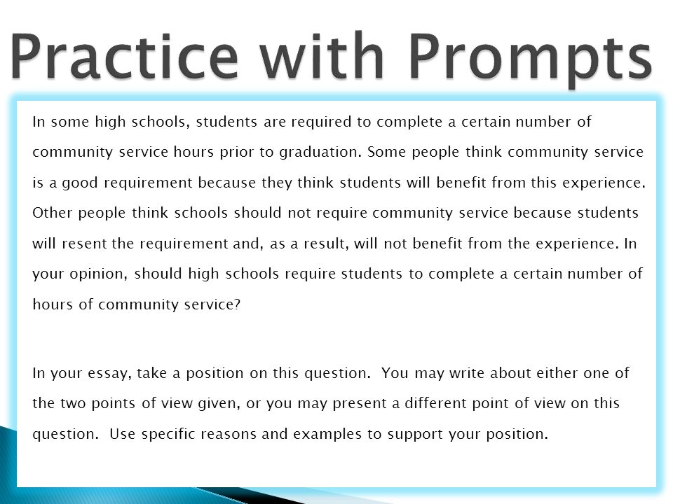 In some high schools, students are required to complete a certain number of community service hours prior to graduation.