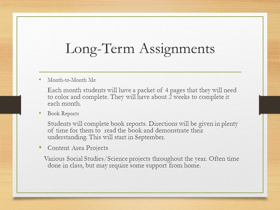 Long-Term Assignments Month-to-Month Me Each month students will have a packet of 4 pages that they will need to color and complete.