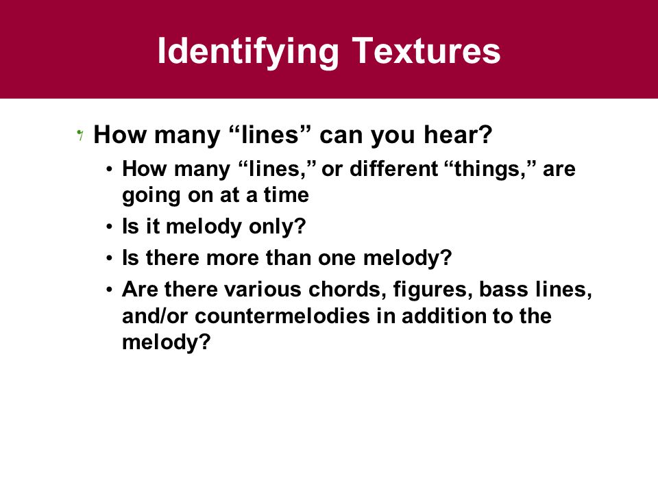 Identifying Textures How many lines can you hear.