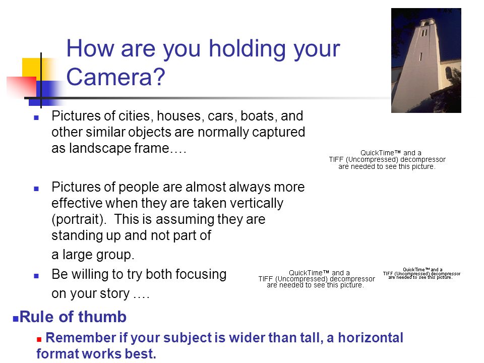 How are you holding your Camera.