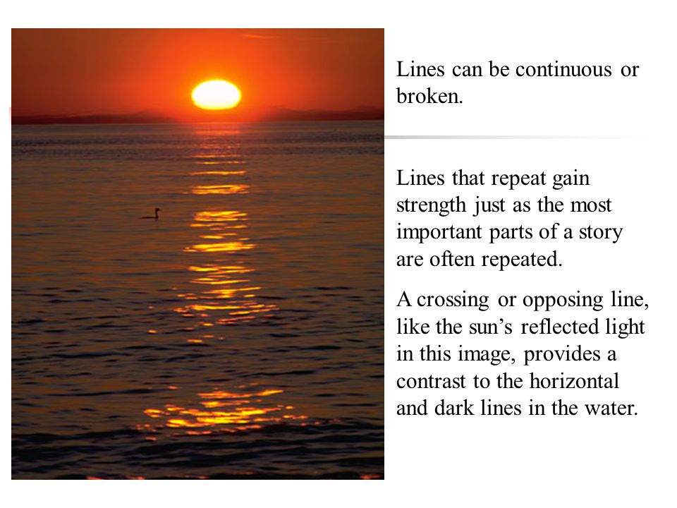 Lines can be continuous or broken.