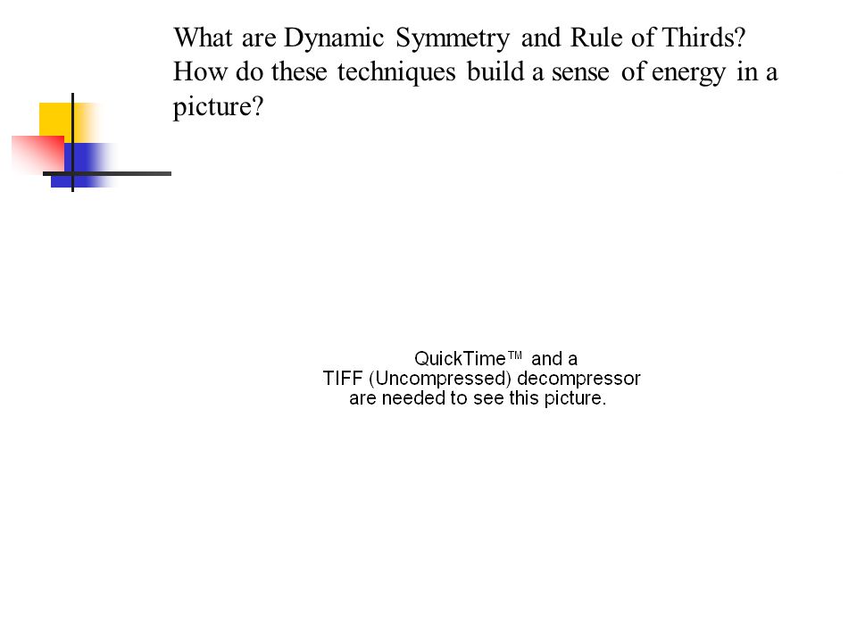 What are Dynamic Symmetry and Rule of Thirds.