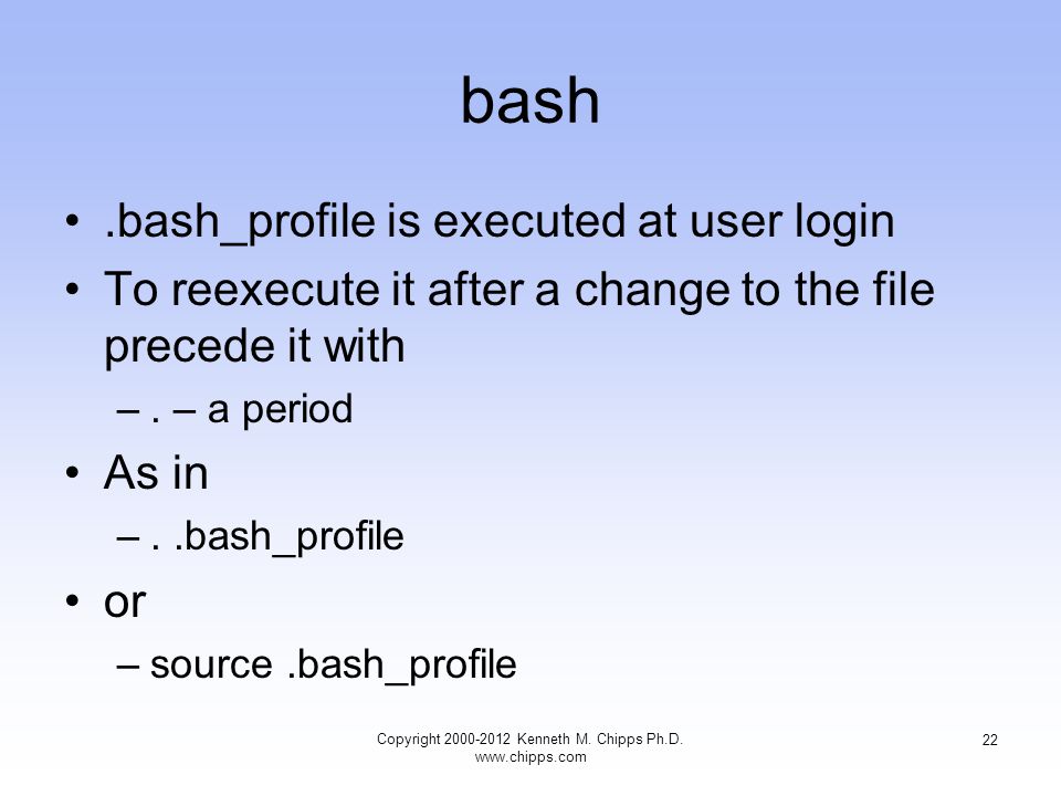 bash.bash_profile is executed at user login To reexecute it after a change to the file precede it with –.