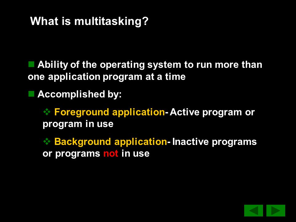 What is multitasking.