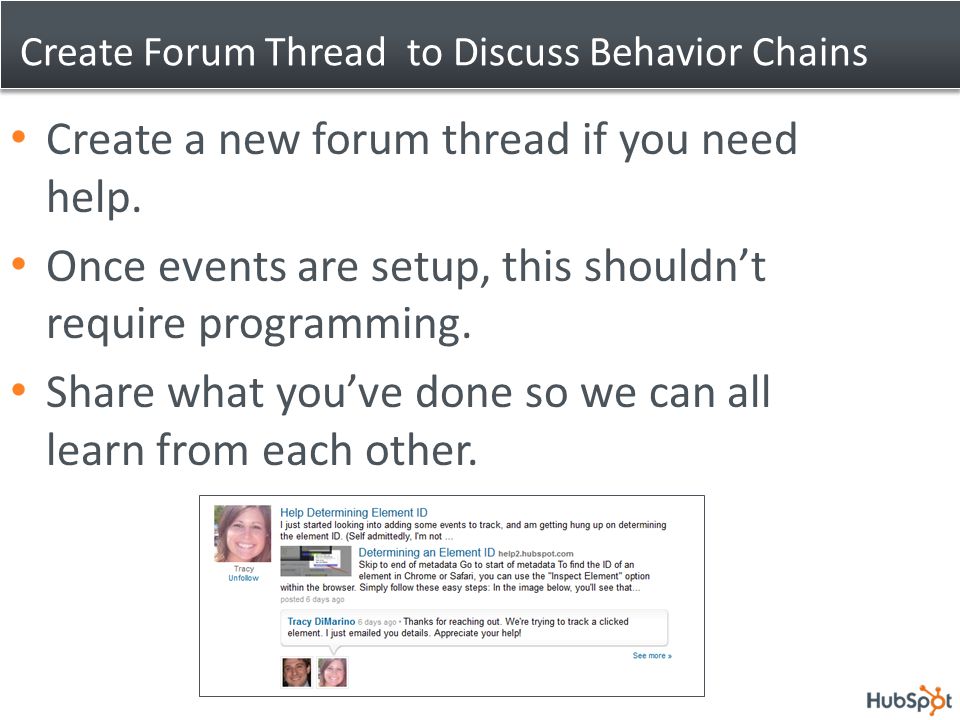 Create Forum Thread to Discuss Behavior Chains Create a new forum thread if you need help.