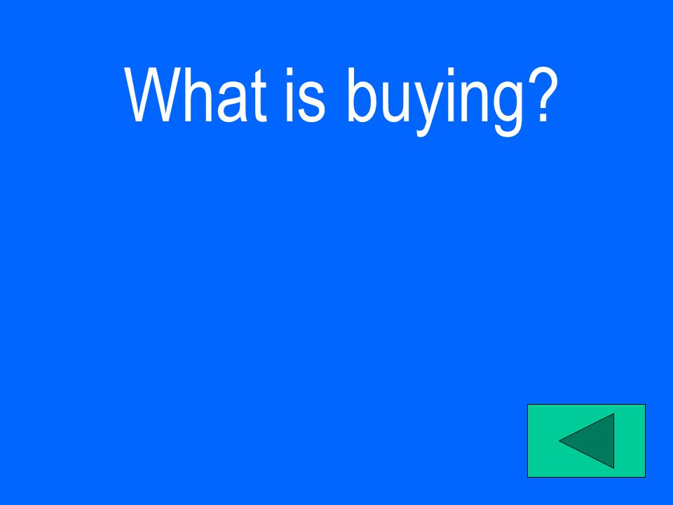 What is buying