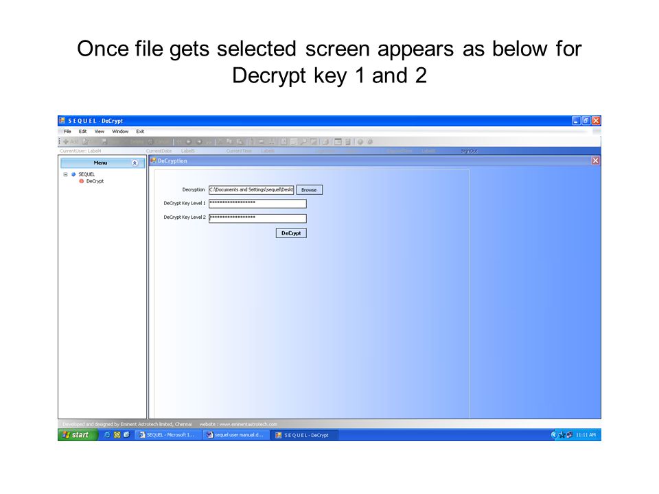 Once file gets selected screen appears as below for Decrypt key 1 and 2