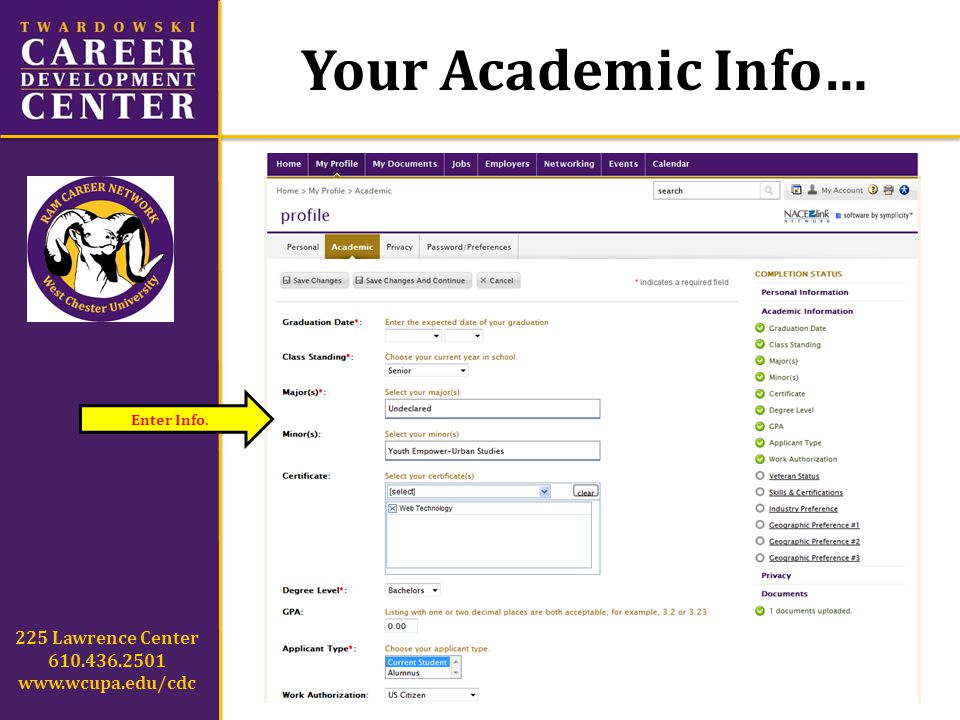 Your Academic Info… 225 Lawrence Center Enter Info.