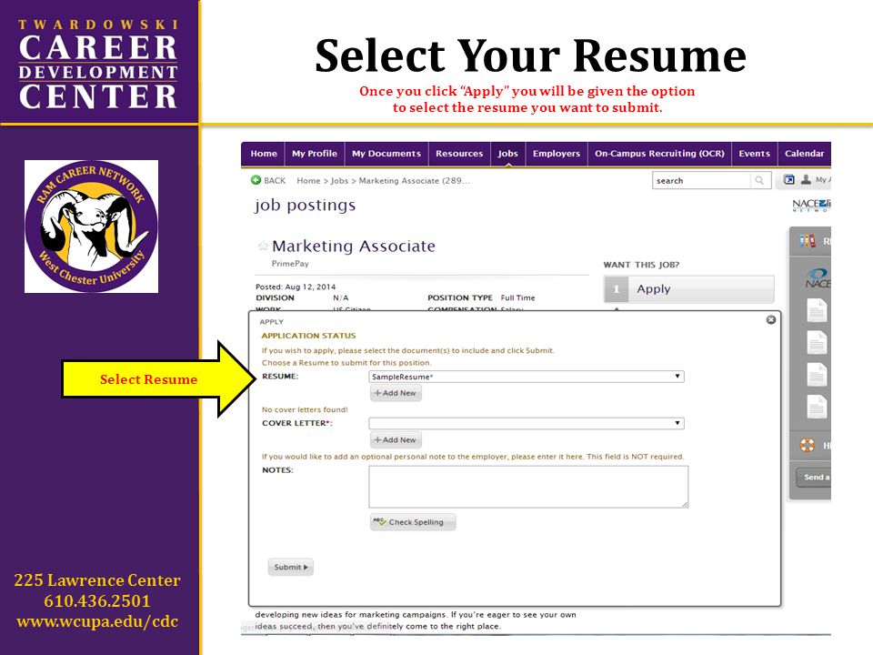 Select Your Resume Once you click Apply you will be given the option to select the resume you want to submit.