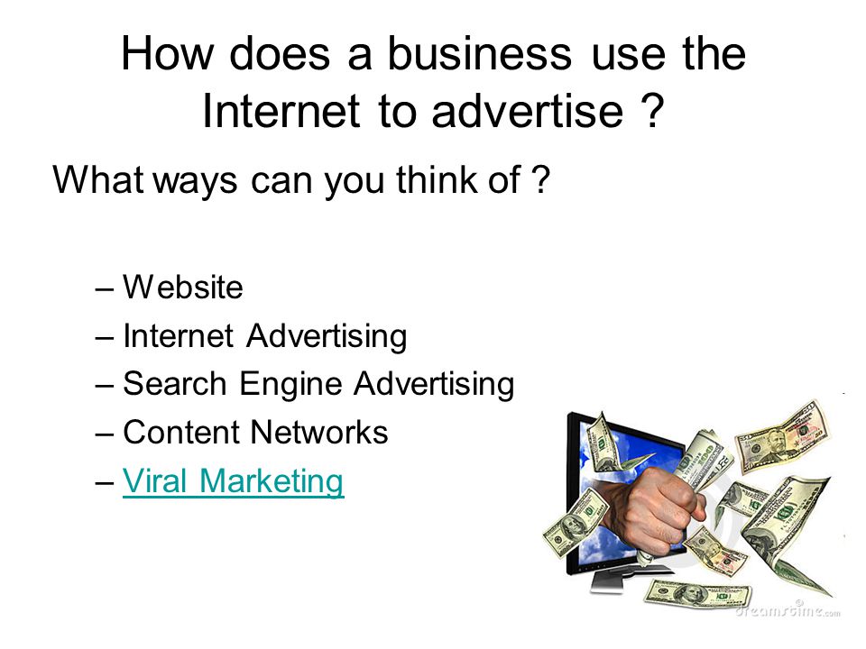 How does a business use the Internet to advertise .