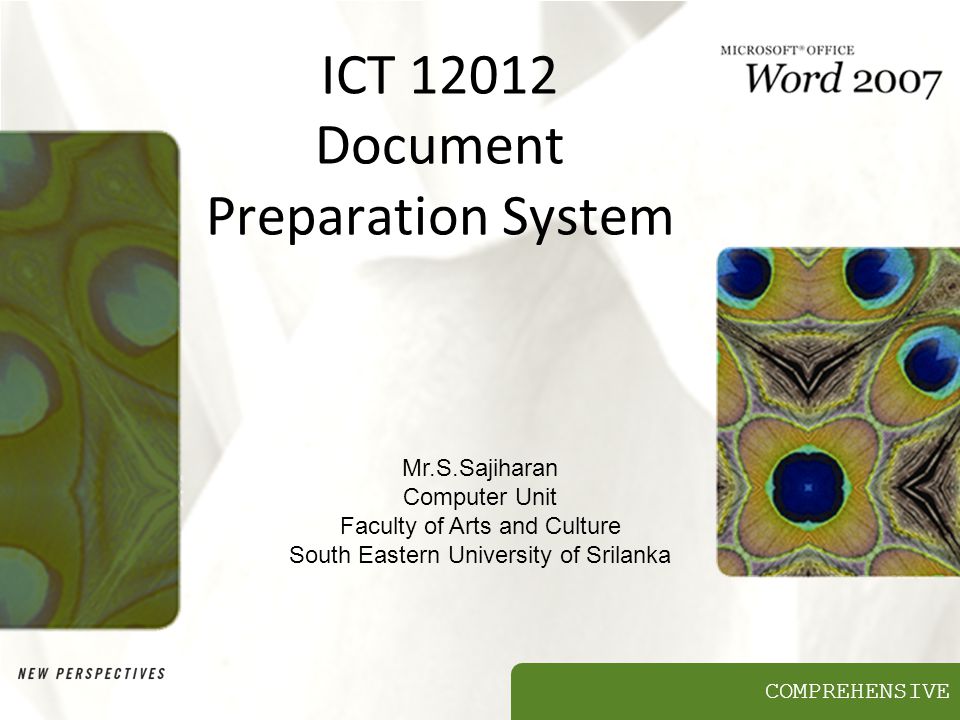 COMPREHENSIVE ICT Document Preparation System Mr.S.Sajiharan Computer Unit Faculty of Arts and Culture South Eastern University of Srilanka
