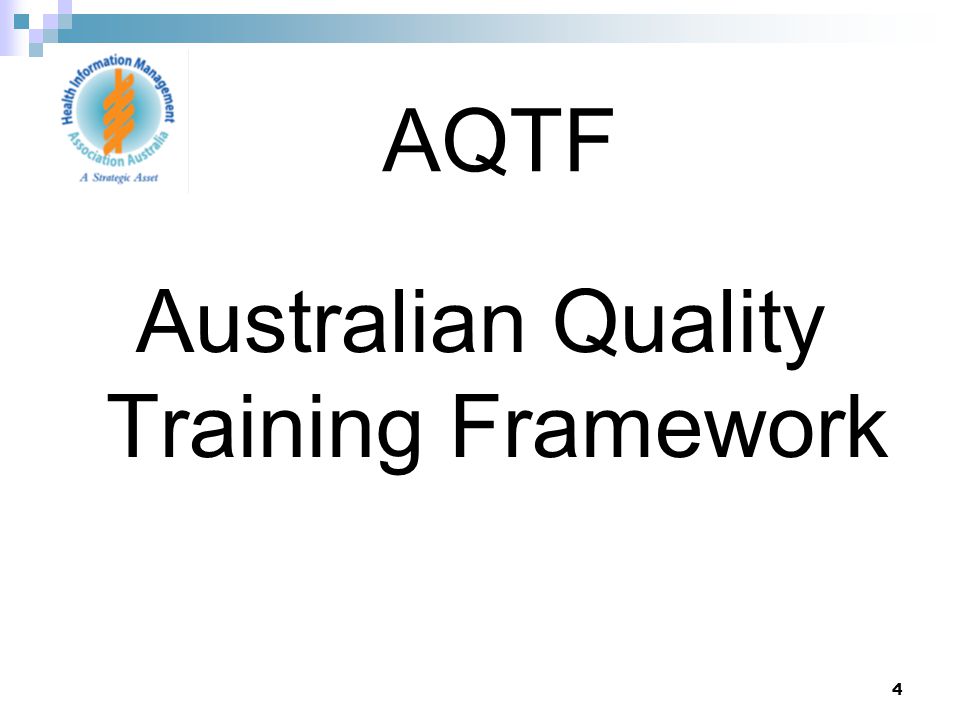 4 Australian Quality Training Framework AQTF