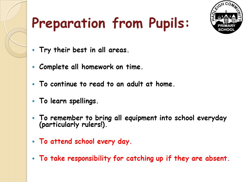 Preparation from Pupils: Try their best in all areas.