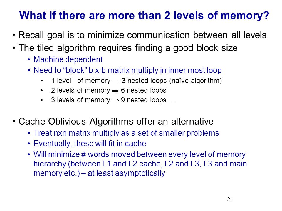21 What if there are more than 2 levels of memory.