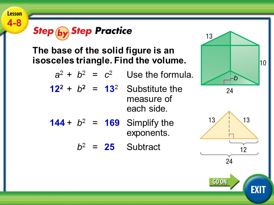 Lesson 4-8 Example a 2 +b 2 =c 2 Use the formula.