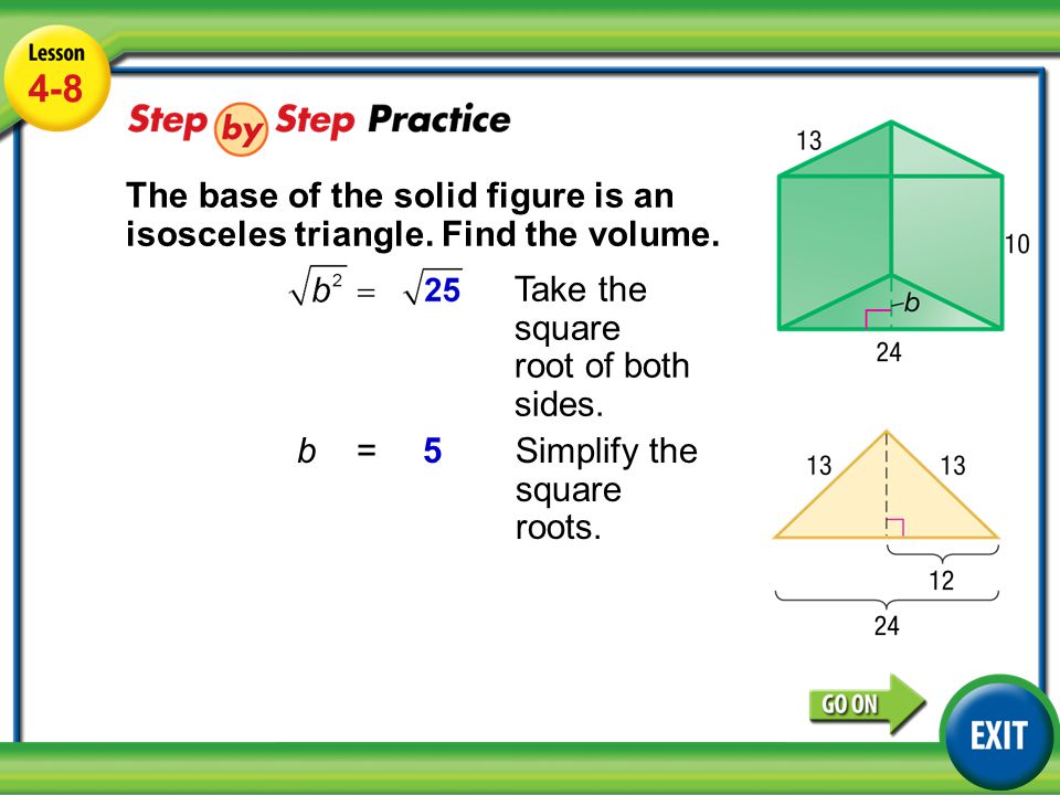 Lesson 4-8 Example b=5Simplify the square roots.