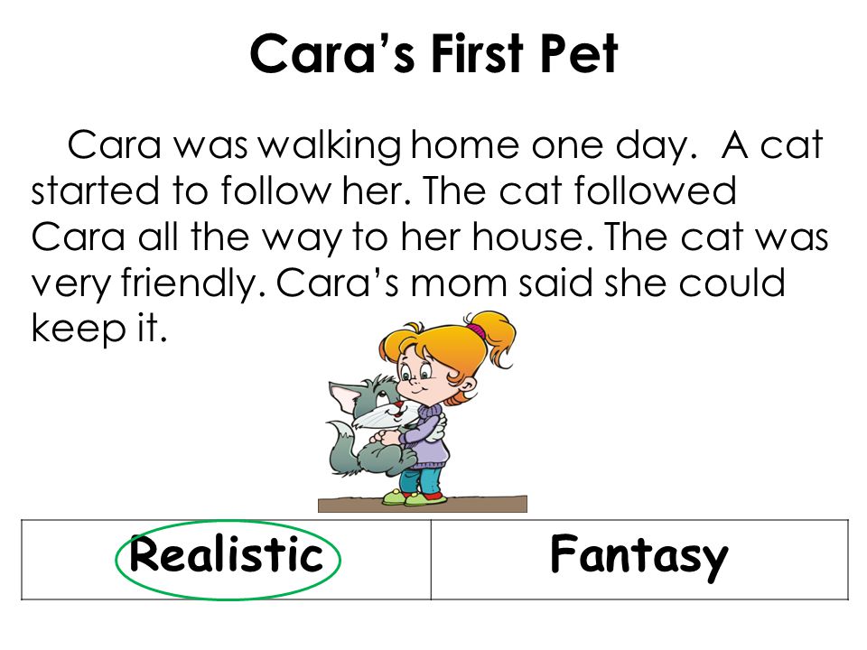 Cara’s First Pet Cara was walking home one day. A cat started to follow her.
