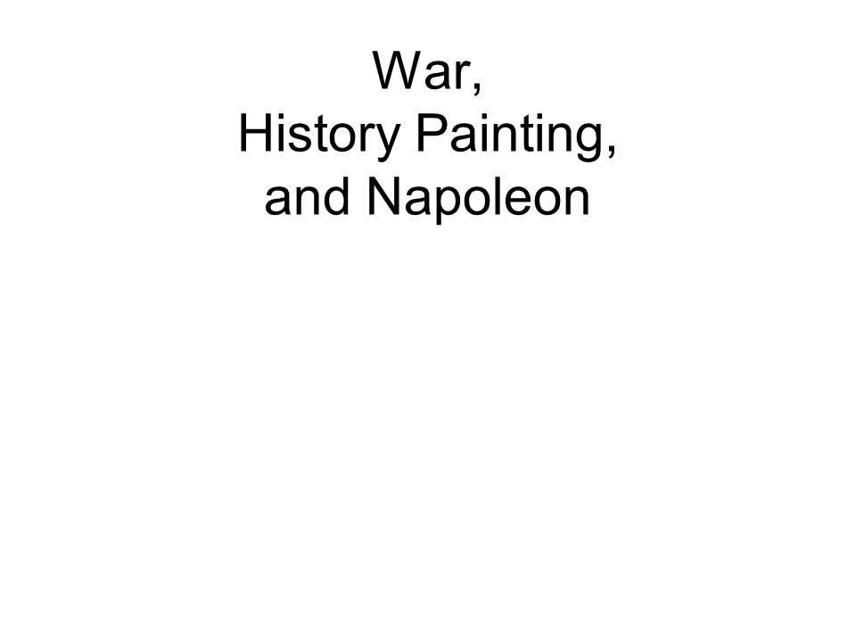 War, History Painting, and Napoleon