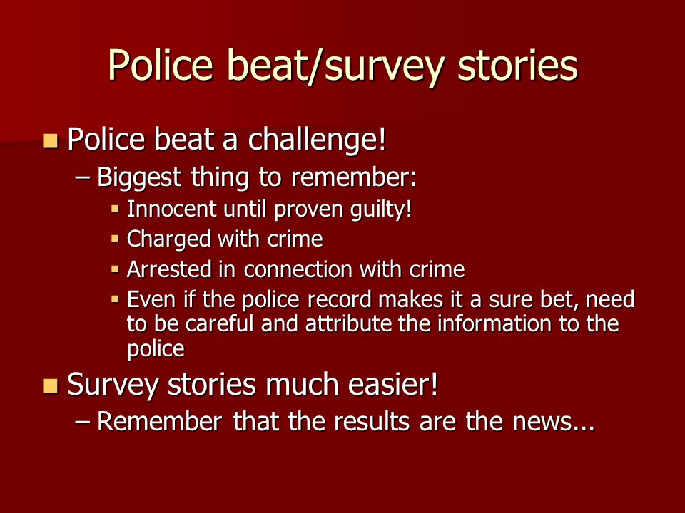 Police beat/survey stories Police beat a challenge.