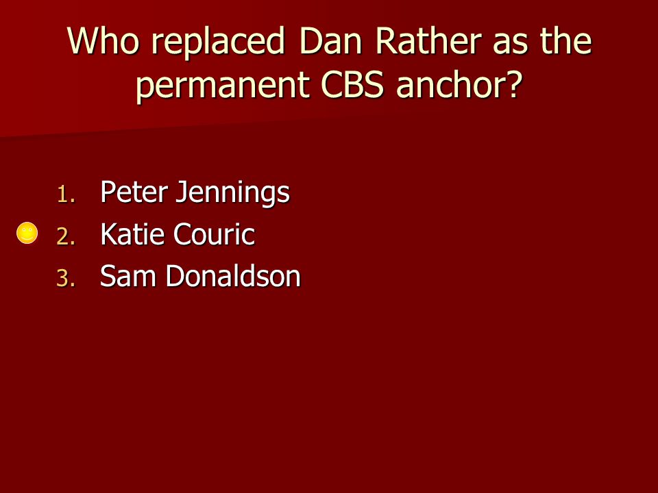Who replaced Dan Rather as the permanent CBS anchor.