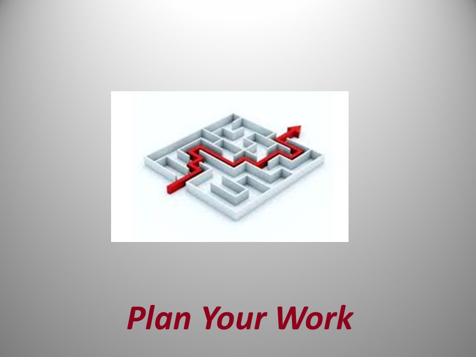 Plan Your Work