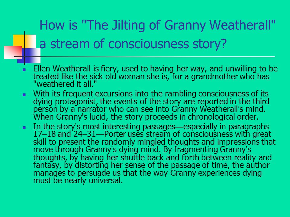 How is The Jilting of Granny Weatherall a stream of consciousness story.