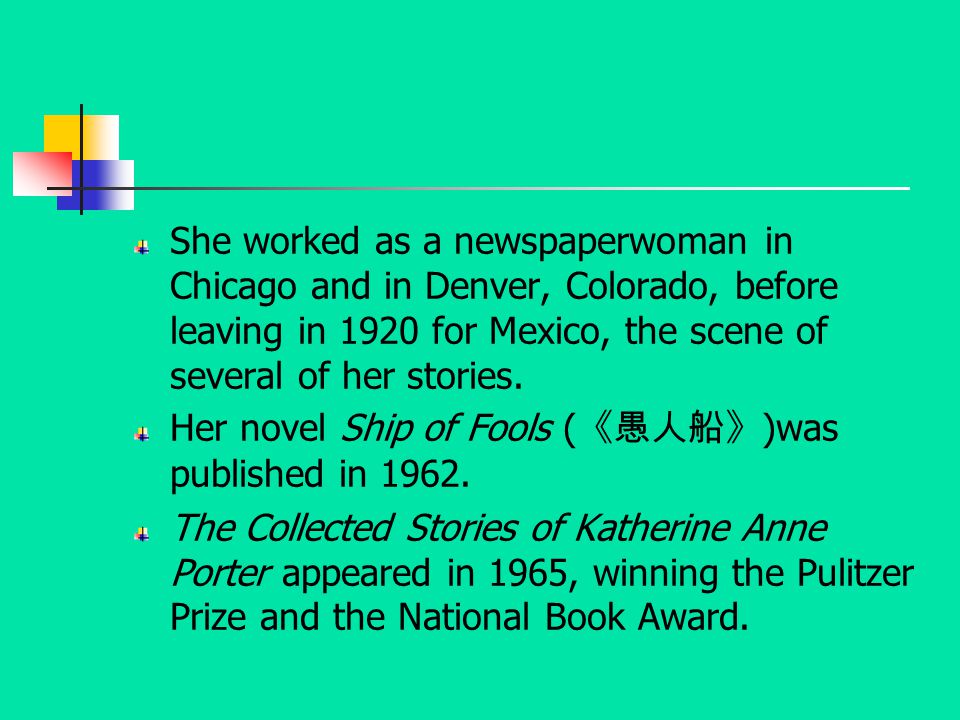 She worked as a newspaperwoman in Chicago and in Denver, Colorado, before leaving in 1920 for Mexico, the scene of several of her stories.