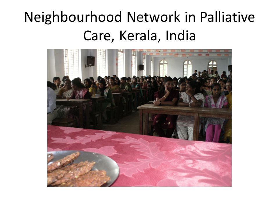 Neighbourhood Network in Palliative Care, Kerala, India