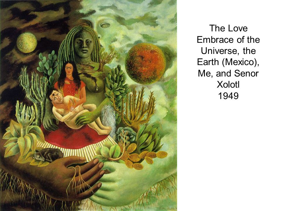 The Love Embrace of the Universe, the Earth (Mexico), Me, and Senor Xolotl 1949