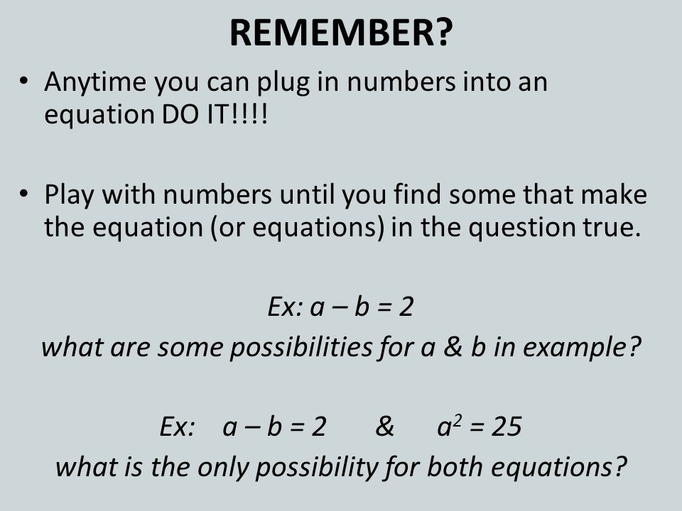 Remember Anytime You Can Plug In Numbers Into An Equation Do It Anytime You Can Plug In Numbers Into An Equation Do It