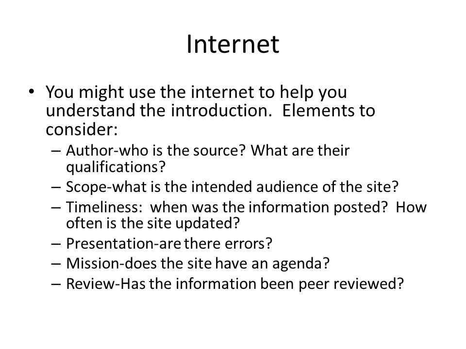 Internet You might use the internet to help you understand the introduction.