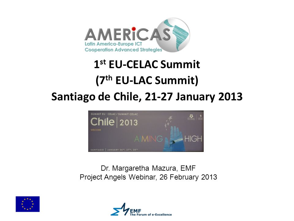 1 st EU-CELAC Summit (7 th EU-LAC Summit) Santiago de Chile, January 2013 Dr.