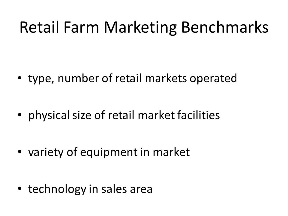 type, number of retail markets operated physical size of retail market facilities variety of equipment in market technology in sales area