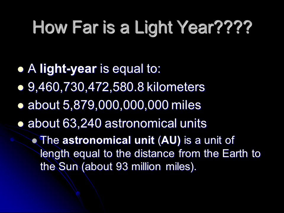 Light Years Away ….. Distances to Common Celestial Bodies. - ppt download