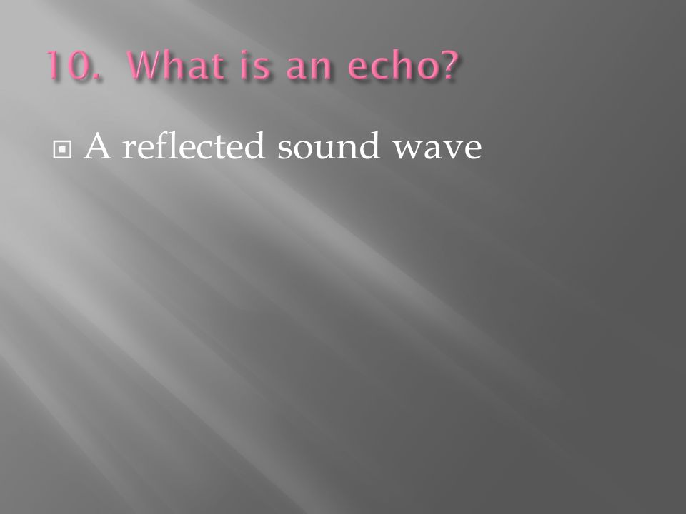  A reflected sound wave