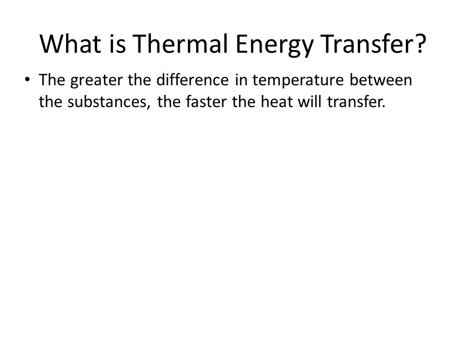 What is Thermal Energy Transfer.